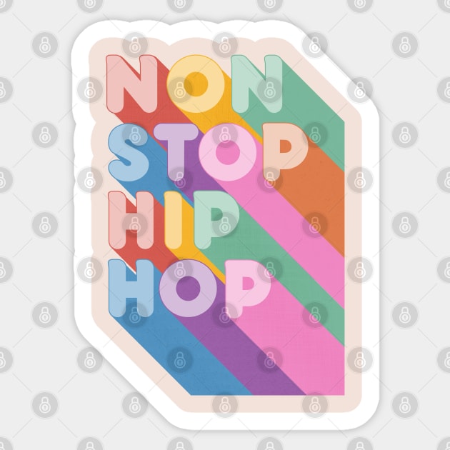 Non Stop Hip Hop Typography Sticker by showmemars